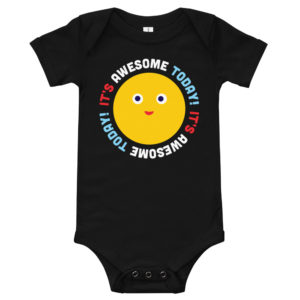It's Awesome Today, Baby!